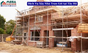 Dịch vụ xây nhà tại Tây Hồ