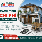 Cách Tính Chi Phí Xây Nhà 2 Tầng Chính Xác Nhất